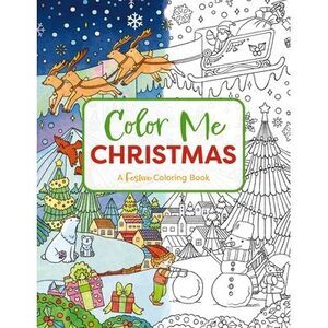 Color Me Christmas: A Festive Adult Coloring Book -- Cider Mill Press